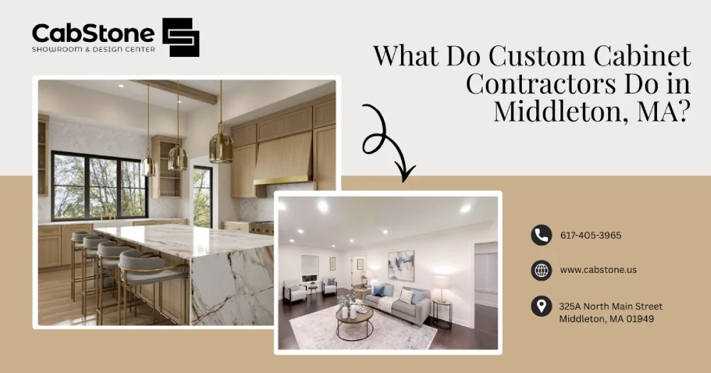 What Do Custom Cabinet Contractors Do in Middleton, MA IMG